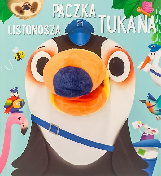 okładka Paczka listonosza tukana. Przyjaciele do poduszki książka