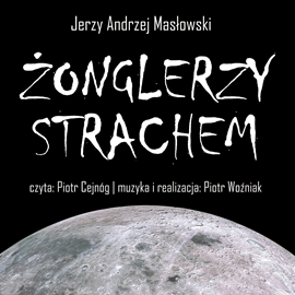 okładka Żonglerzy strachem audiobook | MP3 | Jerzy Andrzej Masłowski