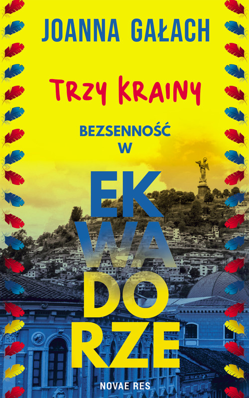 okładka Trzy Krainy. Bezsenność w Ekwadorze ebook | epub, mobi | Joanna Gałach