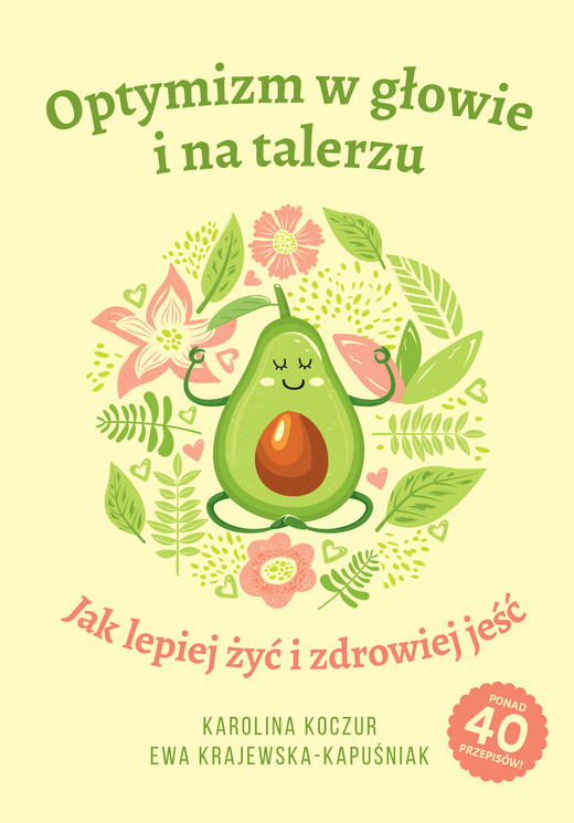 okładka Optymizm w głowie i na talerzu ebook | epub, mobi, pdf | Ewa Krajewska-Kapuśniak, Karolina Koczur