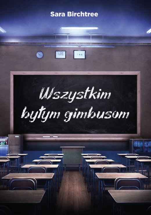 okładka Wszystkim byłym gimbusom ebook | epub, mobi, pdf | Sara Birchtree