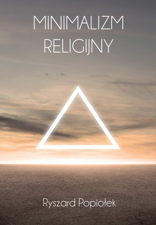 okładka Minimalizm religijny ebook | epub, mobi, pdf | Popiołek Ryszard