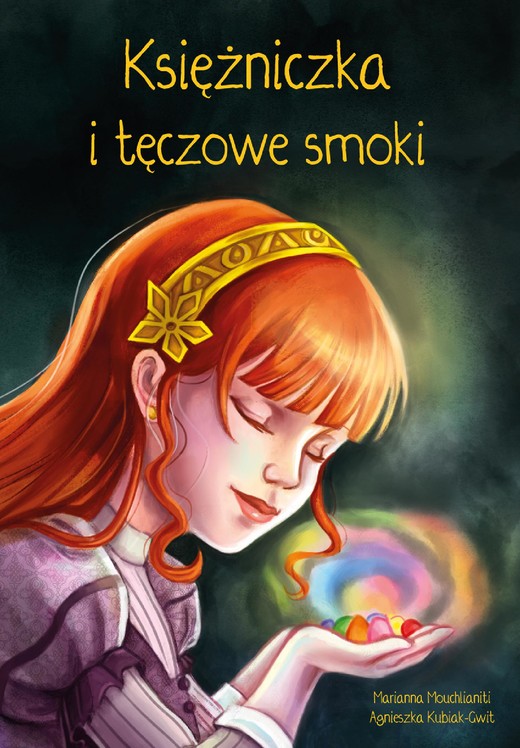 okładka Księżniczka i tęczowe smoki ebook | epub, mobi | Agnieszka Kubiak-Gwit, Marianna Mouchlianiti