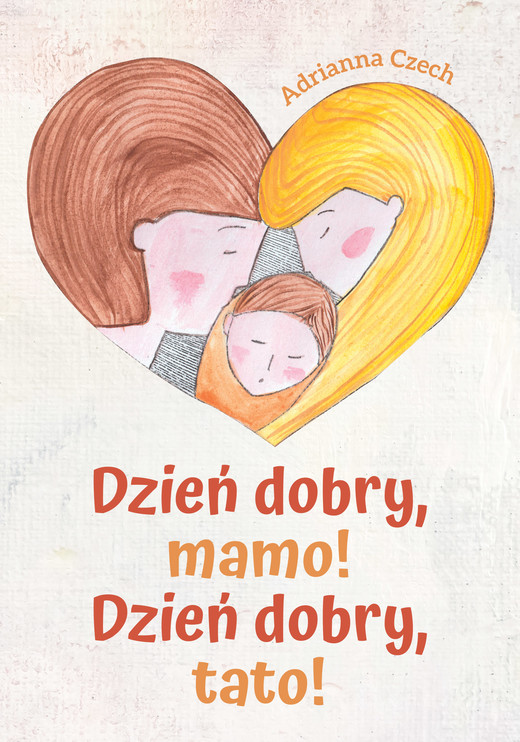 okładka Dzień dobry, mamo! Dzień dobry, tato! ebook | epub, mobi, pdf | Adrianna Czech