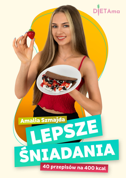 okładka Lepsze Śniadania. 40 przepisów na 400 kcal ebook | epub, mobi, pdf | Amalia Szmajda