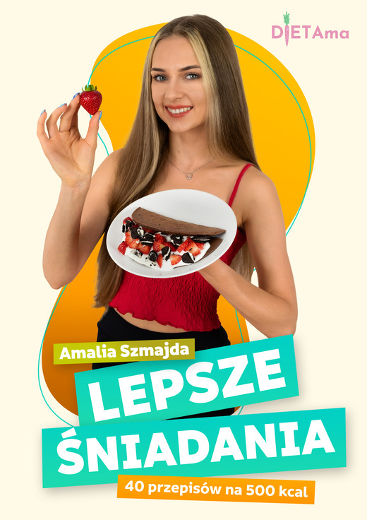 okładka Lepsze Śniadania. 40 przepisów na 500 kcal ebook | epub, mobi, pdf | Amalia Szmajda