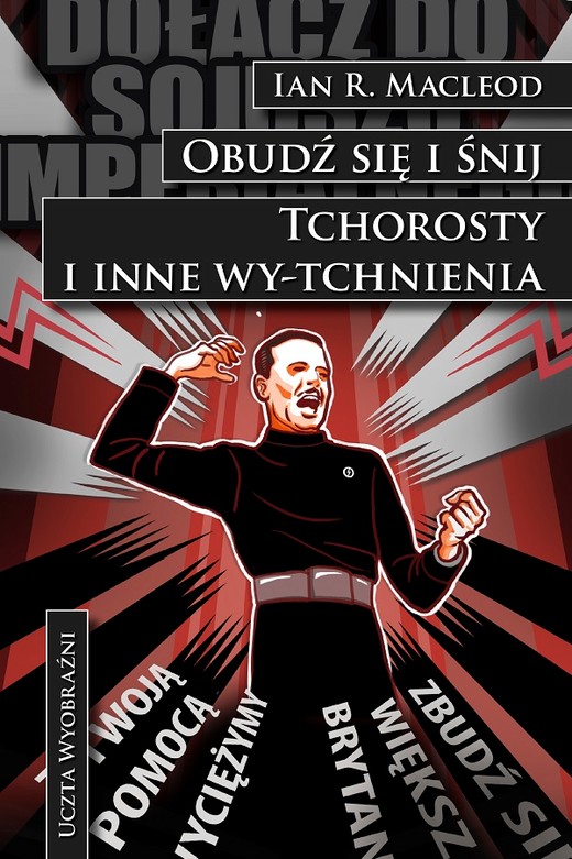 okładka Tchorosty i inne wy-tchnienia / Obudź się i śnij ebook | epub, mobi | Ian R. MacLeod