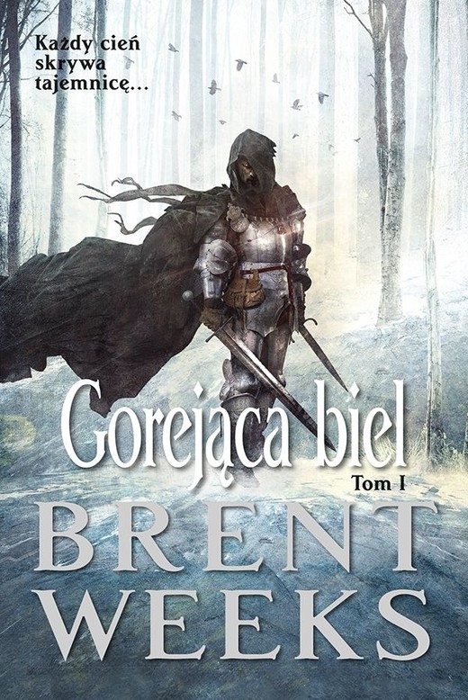 okładka Gorejąca biel. Powiernik Światła. Księga 5. Część 1 ebook | epub, mobi | Brent Weeks