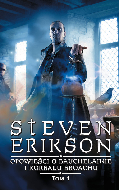 okładka Opowieści o Bauchelainie i Korbalu Broachu. Tom 1 ebook | epub, mobi | Steven Erikson