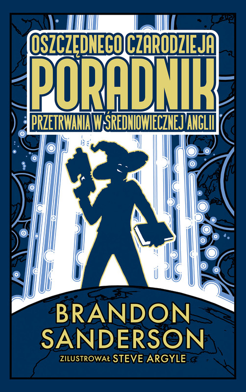 okładka Oszczędnego czarodzieja poradnik przetrwania w średniowiecznej Anglii ebook | epub, mobi | Brandon Sanderson
