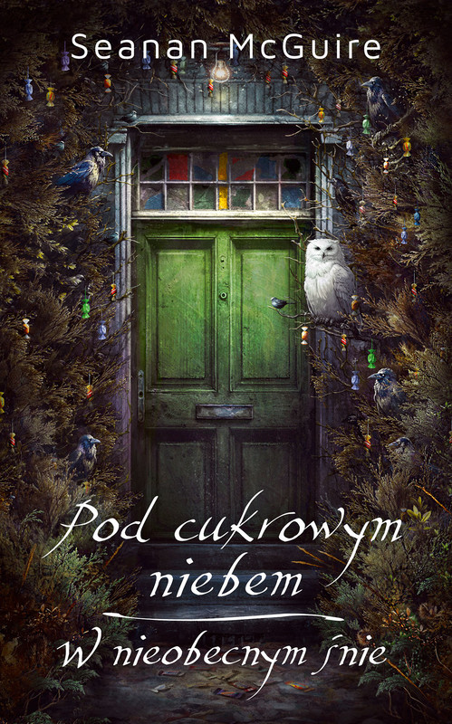okładka Pod cukrowym niebem. W nieobecnym śnie ebook | epub, mobi | McGuire Seanan