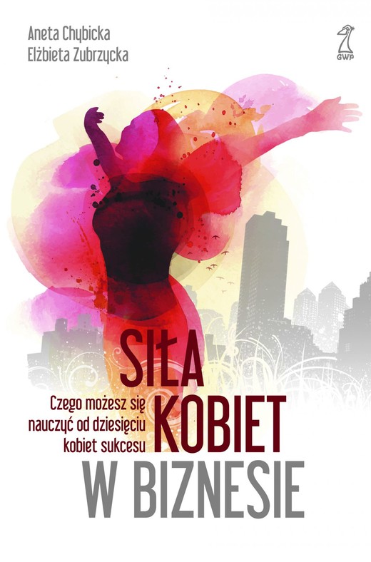 okładka Siła kobiet w biznesie ebook | epub, mobi | Elżbieta Zubrzycka, Aneta Chybicka