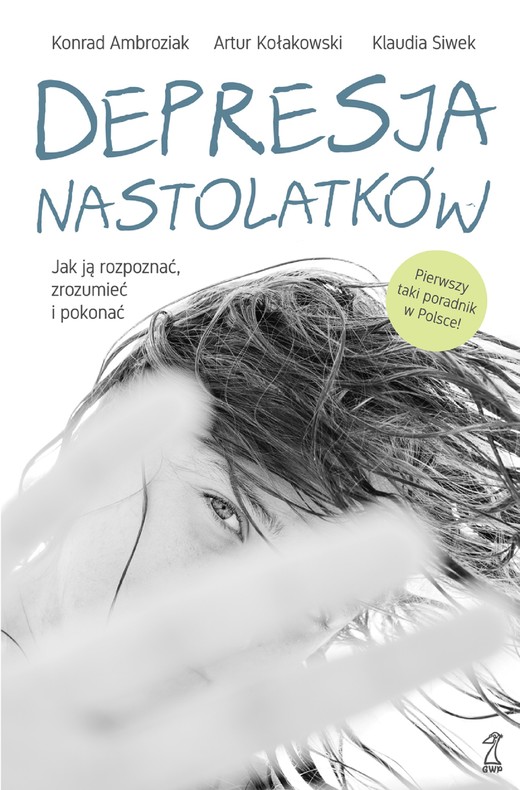 okładka Depresja nastolatków. Jak ją rozpoznać, zrozumieć i pokonać ebook | epub, mobi | Klaudia Siwek, Konrad Ambroziak, Artur Kołakowski