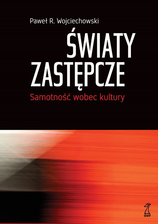 okładka Światy zastępcze ebook | epub, mobi | Paweł R. Wojciechowski