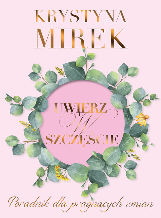 okładka Uwierz w szczęście ebook | epub, mobi | Krystyna Mirek
