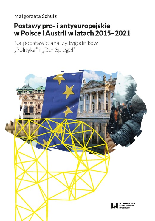 okładka Postawy pro- i antyeuropejskie w Polsce i Austrii w latach 2015-2021 ebook | pdf | Małgorzata Schulz