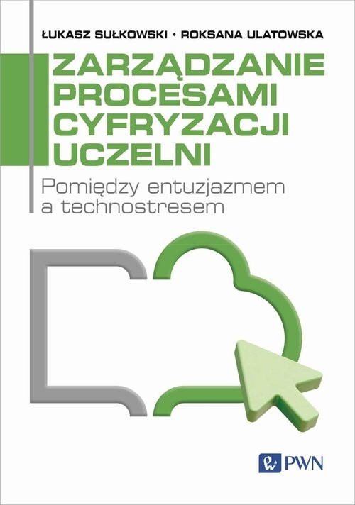 okładka Zarządzanie procesami cyfryzacji uczelni książka | Łukasz Sułkowski