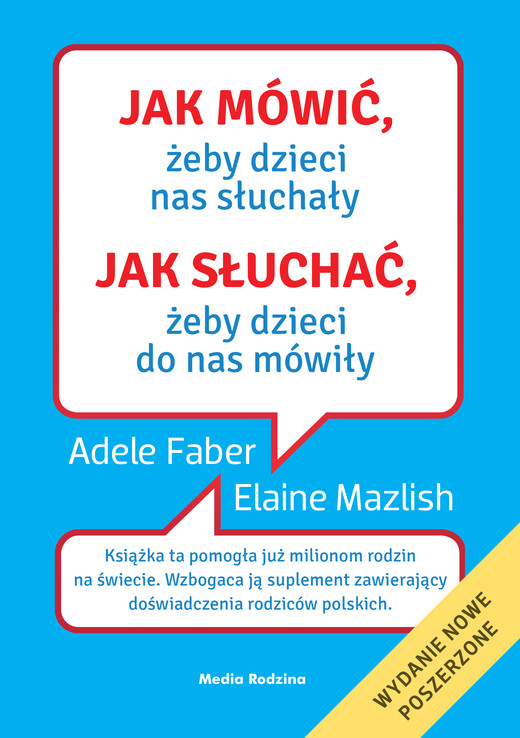 okładka Jak mówić, żeby dzieci nas słuchały. Jak słuchać, żeby dzieci do nas mówiły ebook | epub, mobi | Adele Faber, Elaine Mazlish