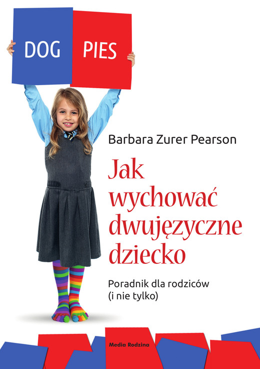 okładka Jak wychować dziecko dwujęzyczne. Poradnik dla rodziców (i nie tylko) ebook | epub, mobi | Barbara Zurer-Pearson