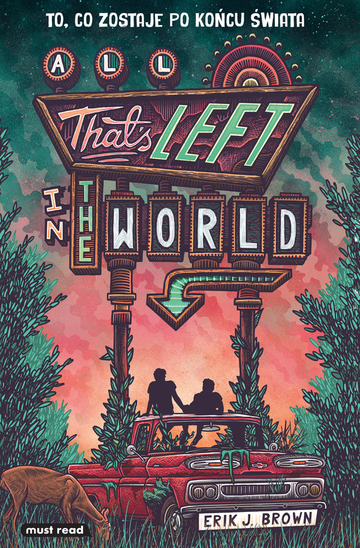 okładka All That’s Left in the World. To, co zostaje po końcu świata ebook | epub, mobi | Erik J. Brown
