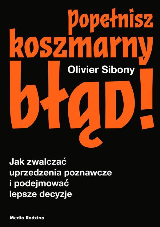 okładka Popełnisz koszmarny błąd! ebook | epub, mobi | Sibony Olivier