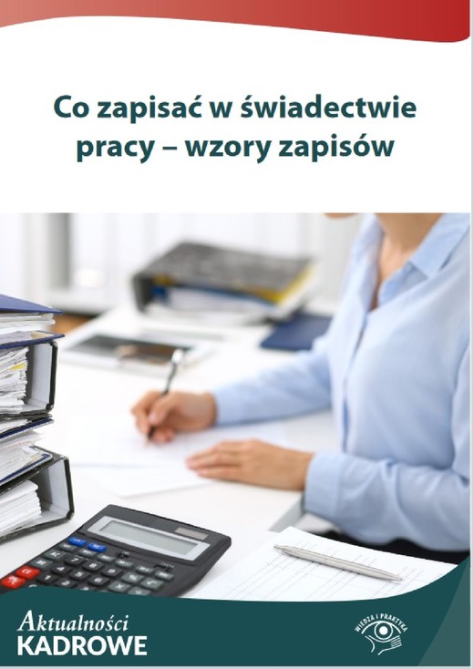 okładka Co zapisać w świadectwie pracy – wzory zapisów ebook | pdf | Praca zbiorowa