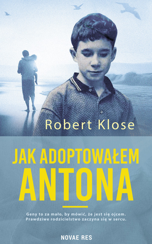 okładka Jak adoptowałem Antona ebook | epub, mobi | Robert Klose