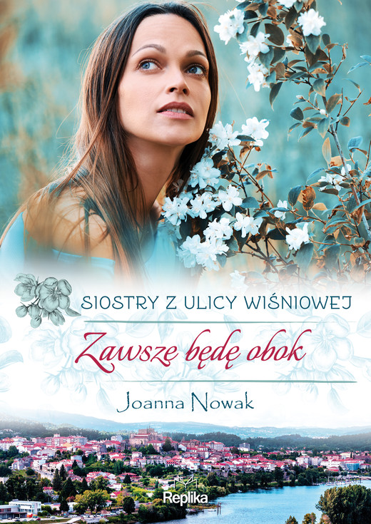 okładka Zawsze będę obok. Siostry z ulicy Wiśniowej ebook | epub, mobi | Joanna Nowak