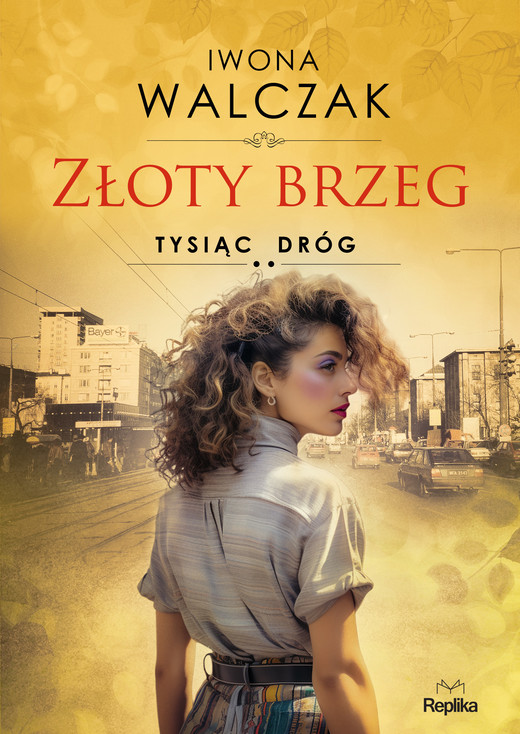 okładka Złoty brzeg. Tysiąc dróg ebook | epub, mobi | Iwona Walczak