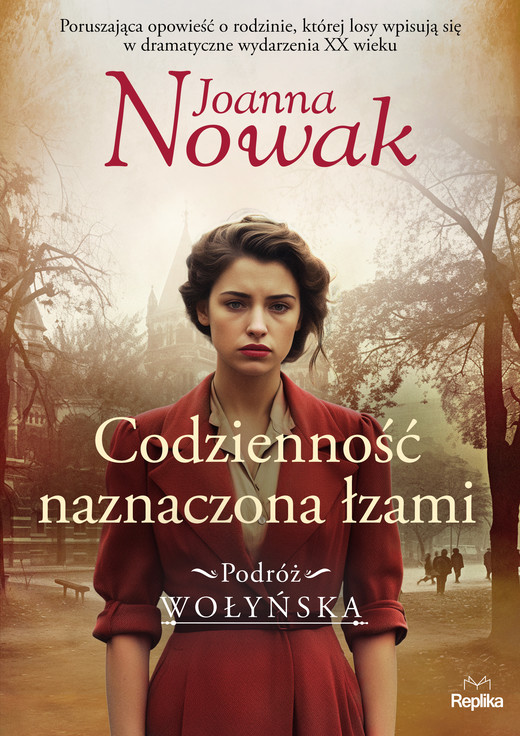 okładka Codzienność naznaczona łzami. Podróż wołyńska tom 4 ebook | epub, mobi | Joanna Nowak