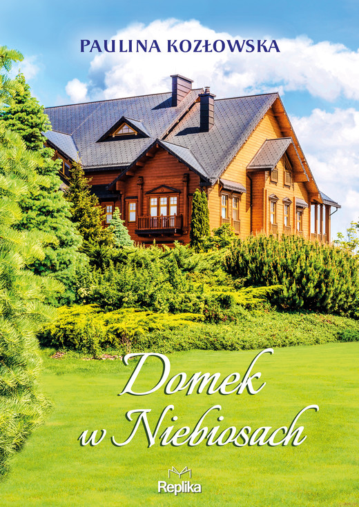 okładka Domek w Niebiosach ebook | epub, mobi | Paulina Kozłowska