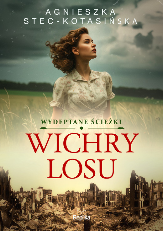 okładka Wichry losu. Wydeptane ścieżki, tom 1 ebook | epub, mobi | Agnieszka Stec-Kotasińska