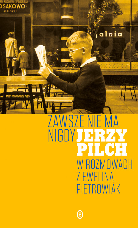 okładka Zawsze nie ma nigdy ebook | epub, mobi | Jerzy Pilch, Ewelina Pietrowiak
