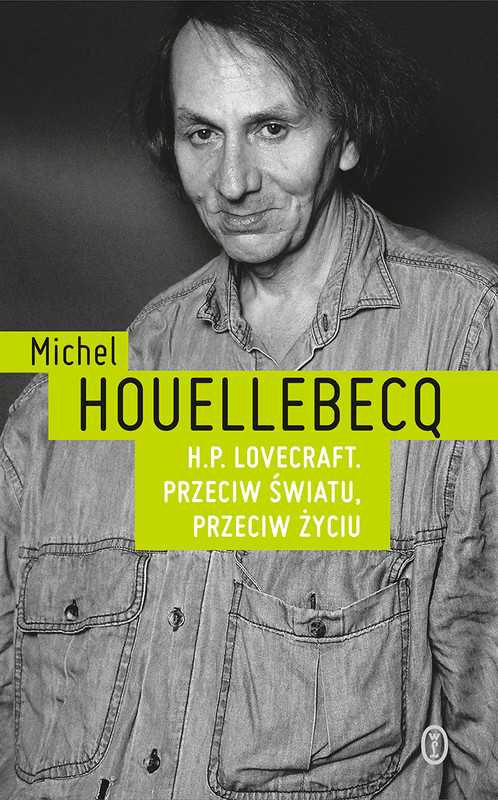 okładka H.P. Lovecraft. Przeciw światu, przeciw życiu ebook | epub, mobi | Michel Houellebecq