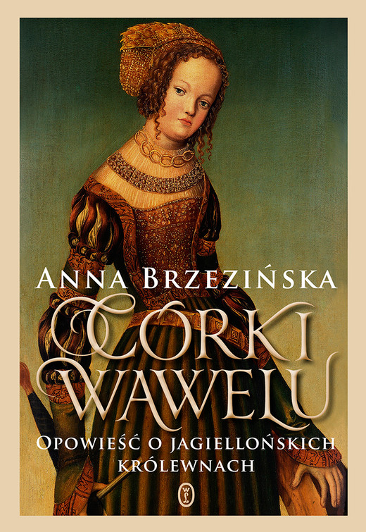 okładka Córki Wawelu ebook | epub, mobi | Anna Brzezińska