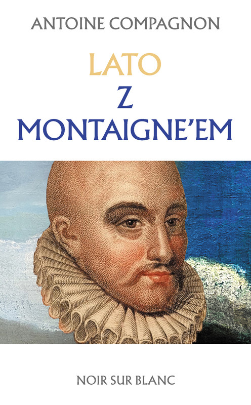 okładka Lato z Montaigne’em ebook | epub, mobi | Antoine Compagnon
