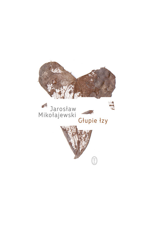 okładka Głupie łzy ebook | epub, mobi | Jarosław Mikołajewski