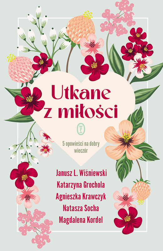 okładka Utkane z miłości ebook | epub, mobi | Magdalena Kordel, Natasza Socha, Agnieszka Krawczyk, Katarzyna Grochola, Janusz Leon Wiśniewski