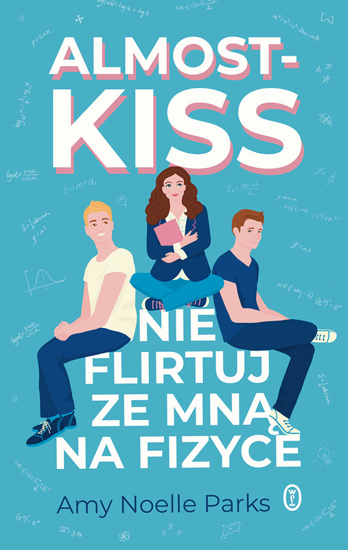 okładka Almost Kiss. Nie flirtuj ze mną na fizyce ebook | epub, mobi | Amy Noelle Parks