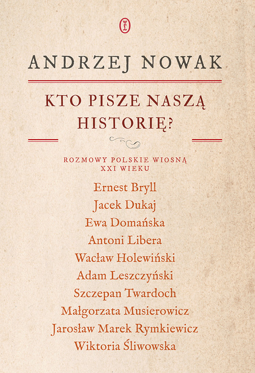 okładka Kto pisze naszą historię? Rozmowy polskie wiosną XXI wieku ebook | epub, mobi | Andrzej Nowak