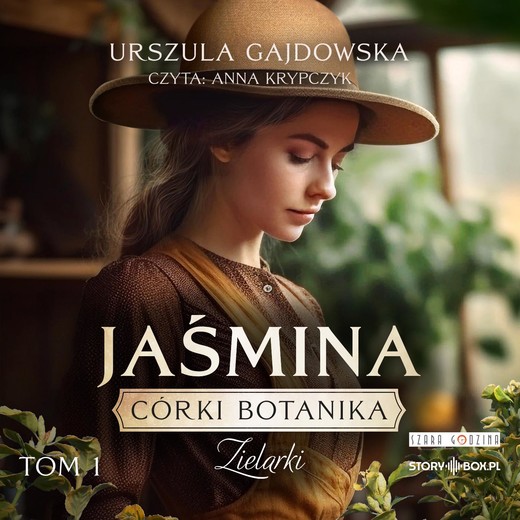 okładka Córki botanika. Zielarki. Tom 1. Jaśmina audiobook | MP3 | Urszula Gajdowska