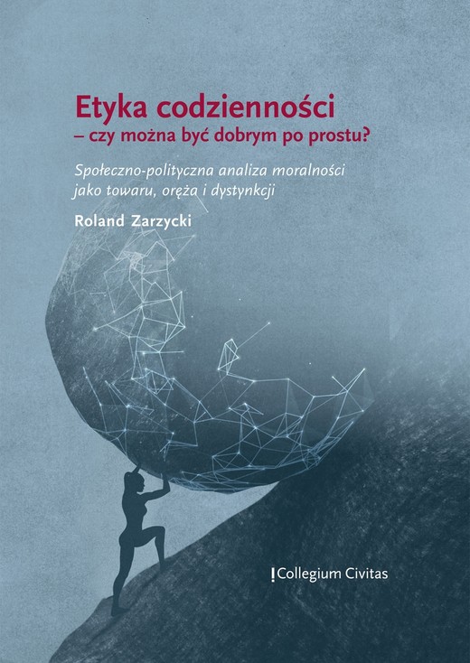 okładka Etyka codzienności – czy można być dobrym po prostu? ebook | pdf | Roland Zarzycki