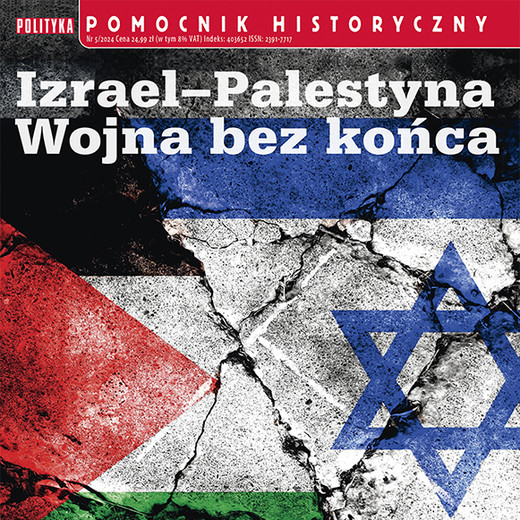 okładka Pomocnik Historyczny 5/2024: Izrael-Palestyna. Wojna bez końca audiobook | MP3 | Autor zbiorowy