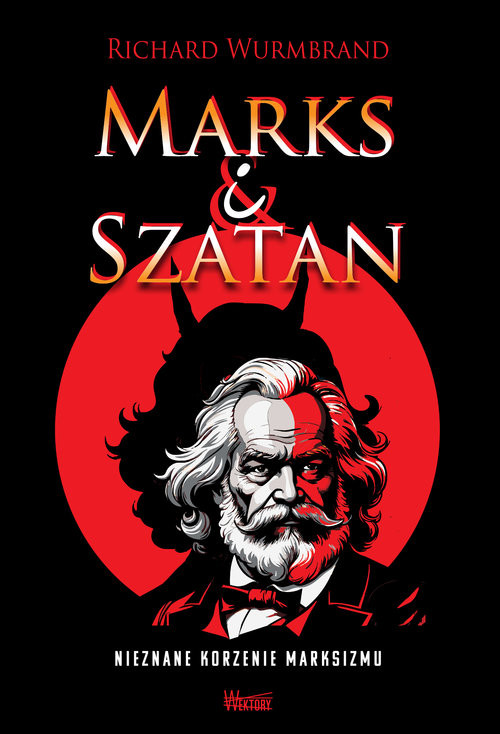 okładka Marks i Szatan Nieznane korzenie Marksizmu książka