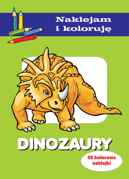okładka Dinozaury Naklejam i koloruję książka