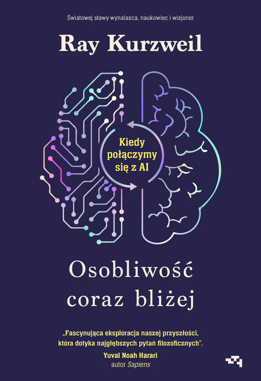 okładka Osobliwość coraz bliżej. Kiedy połączymy się z AI ebook | epub, mobi | Kurzweil Ray