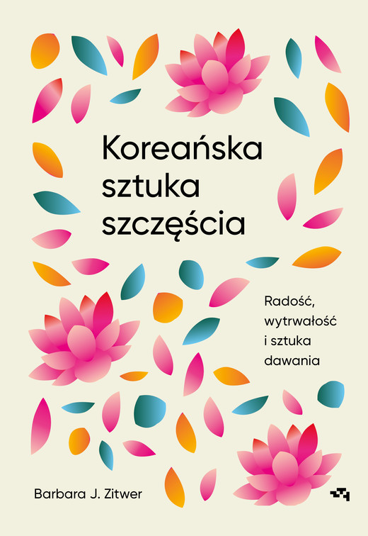 okładka Koreańska sztuka szczęścia ebook | epub, mobi | Barbara J. Zitwer
