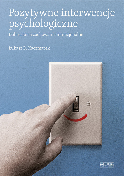 okładka Pozytywne interwencje psychologiczne ebook | epub, mobi | Łukasz D.Kaczmarek