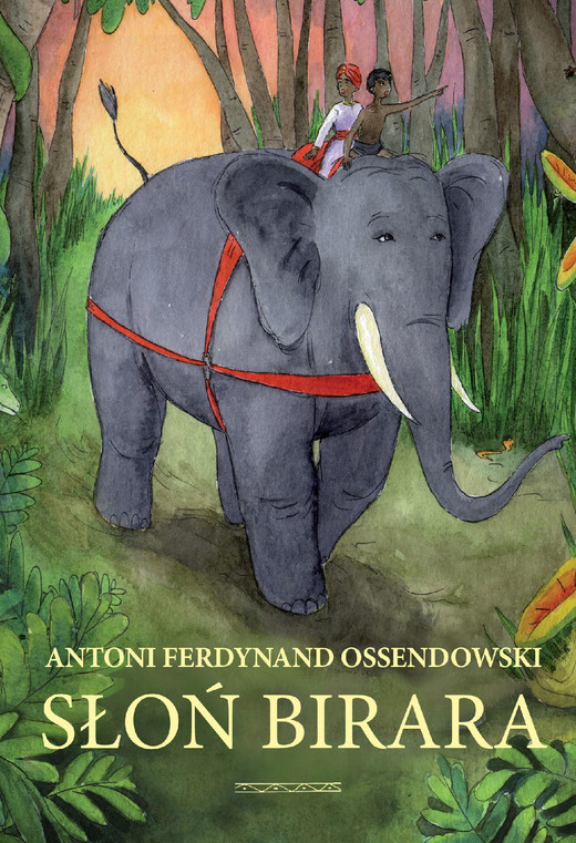 okładka Słoń Birara ebook | epub, mobi | Ferdynand Antoni Ossendowski