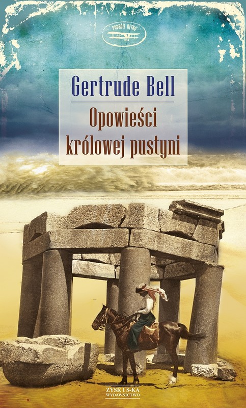 okładka Opowieści królowej pustyni ebook | epub, mobi | Gertrude Bell